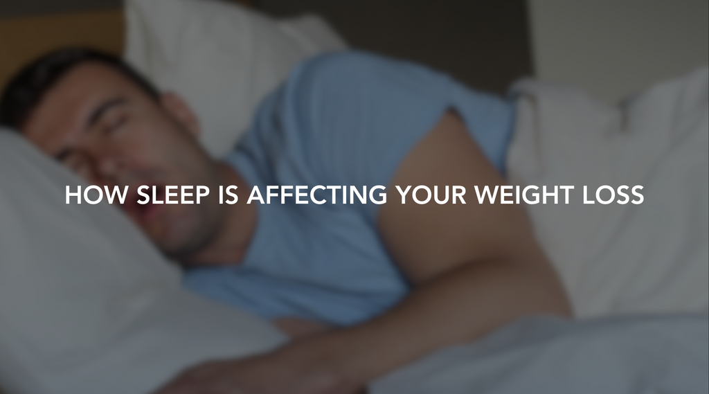 How Sleep Is Affecting Your Weight Loss